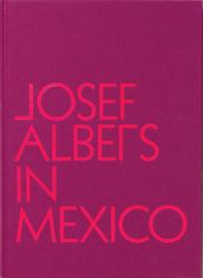 Josef Albers in Mexico