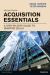 Acquisition Essentials : A Step-By-step Guide to Smarter Deals