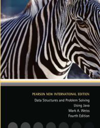 Data Structures and Problem Solving Using Java : Pearson New International Edition