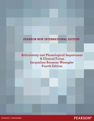 Articulatory and Phonological Impairments: a Clinical Focus : Pearson New International Edition