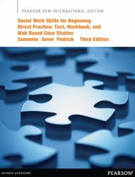 Social Work Skills for Beginning Direct Practice: Pearson New International Edition