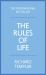 The Rules of Life : A Personal Code for Living a Better, Happier, More Successful Kind of Life