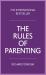 The Rules of Parenting : A Personal Code for Bringing up Happy, Confident Children