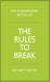 The Rules to Break