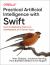 Practical Artificial Intelligence with Swift : From Fundamental Theory to Development of AI-Driven Apps