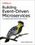 Building Event-Driven Microservices : Leveraging Organizational Data at Scale