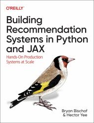 Building Recommendation Systems in Python and JAX : Hands-On Production Systems at Scale