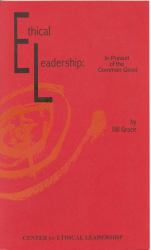 Ethical Leadership : In Pursuit of the Common Good