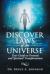 Discover Laws of the Universe : Your Guide to Personal and Spiritual Transformation