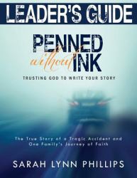 Leader's Guide to Penned Without Ink: Trusting God to Write Your Story