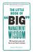 The Little Book of Big Management Wisdom : 90 Important Quotes and How to Use Them in Business