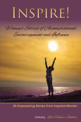 Inspire : Women's Stories of Accomplishment, Encouragement and Influence