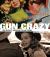 Gun Crazy : The Origin of American Outlaw Cinema