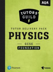 Tutors' Guild AQA GCSE (9-1) Physics Foundation Tutor Delivery Pack