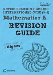 Revise Pearson Edexcel International GCSE 9-1 Mathematics a Revision Guide : Includes Online Edition