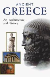 Ancient Greece : Art, Architecture, and History