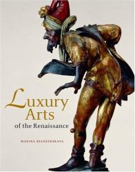 Luxury Arts of the Renaissance