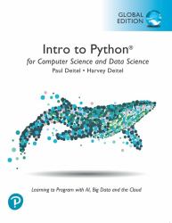 Intro to Python for Computer Science and Data Science: Learning to Program with AI, Big Data and the Cloud, Global Edition