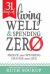 31 Days of Living Well and Spending Zero : Freeze Your Spending. Change Your Life