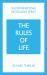 The Rules of Life: a Personal Code for Living a Better, Happier, More Successful Kind of Life