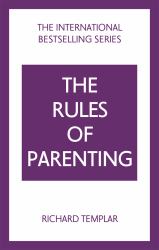 The Rules of Parenting: a Personal Code for Bringing up Happy, Confident Children