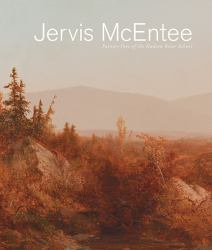 Jervis McEntee : Painter-Poet of the Hudson River School