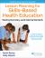 Lesson Planning for Skills-Based Health Education : Meeting Secondary-Level National Standards