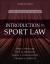 Introduction to Sport Law with Case Studies in Sport Law