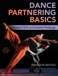 Dance Partnering Basics : Practical Skills and Inclusive Pedagogy