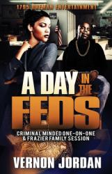 A Day in the Feds : Criminal Minded-One-On-One & Frazier Family Session