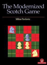 The Modernized Scotch Game : A Complete Repertoire for White and Black