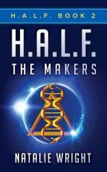 H. A. L. F. : H. A. L. F. 2: the Makers