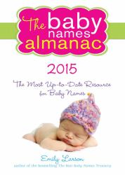 The Baby Names Almanac 2015