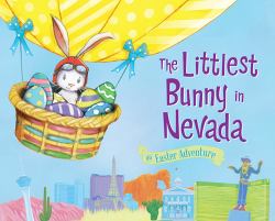 The Littlest Bunny in Nevada : An Easter Adventure