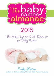 The Baby Names Almanac 2016