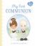 My First Communion : A Keepsake Book