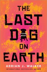 The Last Dog on Earth