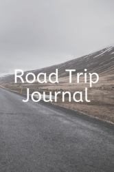 Road Trip Journal : (100 Page Lined Journal)