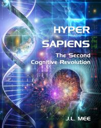 Hyper Sapiens : The Second Cognitive Revolution