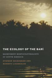 The Ecology of the Barí : Rainforest Horticulturalists of Latin America