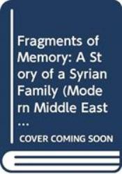 Fragments of Memory : A Story of a Syrian Family