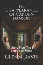 The Disappearance of Captain Danson : A Story from the el Empire Universe