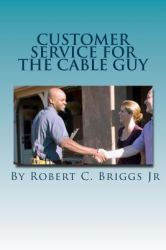 Customer Service for the Cable Guy