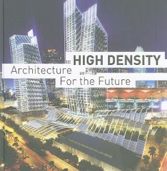 High Density : Architecture for the Future