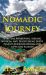 Nomadic Journey : Spiritual Awakening, Seeking Wisdom, and Discovering God's Plan by Acknowledging Our Gifts and Talents