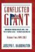 Conflicted Giant : American Foreign Policy 1945-2012 a Citty upon a Hill Versus Realpolitik Volume II: 1989-2012