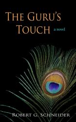 The Guru's Touch : A Novel