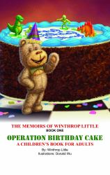 The Memoirs of Winthrop Little : Operation Birthday Cake