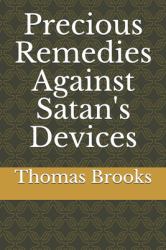 Precious Remedies Against Satan's Devices