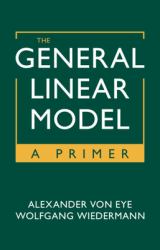 The General Linear Model : A Primer